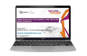 High-Assurance Encryption : Key Security Best Practices-Webinar
