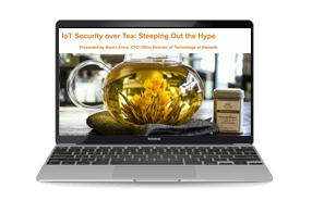 IoT Security Over Tea: Steeping Out the Hype - Webinar