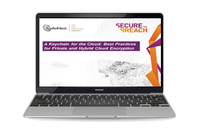 A Keychain for the Cloud: Best Practices for Private and Hybrid Cloud Encryption- Webinar 