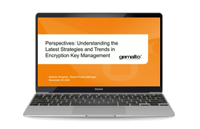 Understanding the Latest Strategies and Trends in Encryption Key Management - Webinar