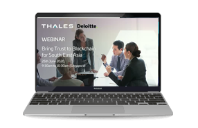 Bring Trust to Blockchain with Deloitte and Thales-Webinar