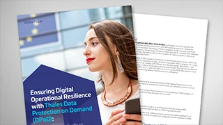 Ensuring Digital Operational Resilience with Thales Data Protection on Demand