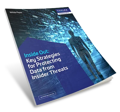 Key Strategies to Prevent Insider Data Threats – White Paper